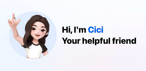 Cici - あなたの頼りになる友だち